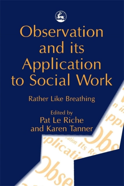 Book cover of: Observation and its Application to Social Work