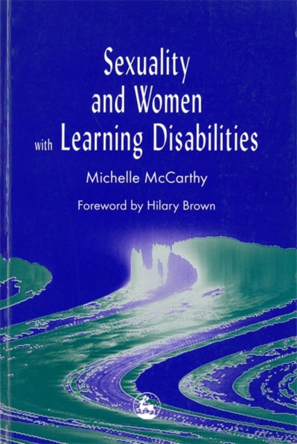 Book cover of: Sexuality and Women with Learning Disabilities
