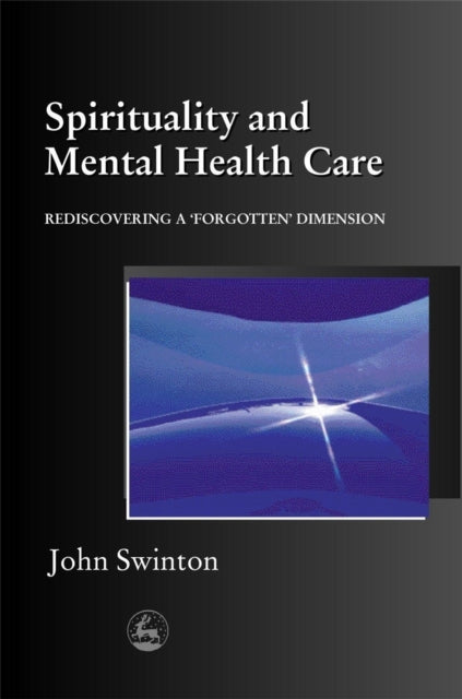 Book cover of: Spirituality and Mental Health Care. By: John Swinton