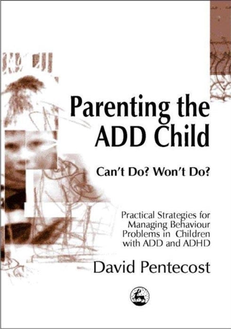 Book cover of: Parenting the ADD Child. By: David Pentecost