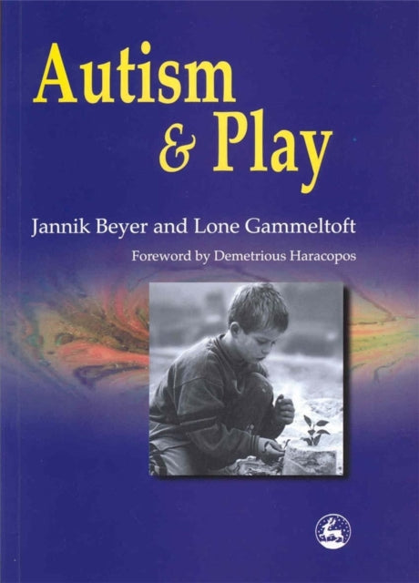 Book cover of: Autism and Play. By: Jannik Beyer