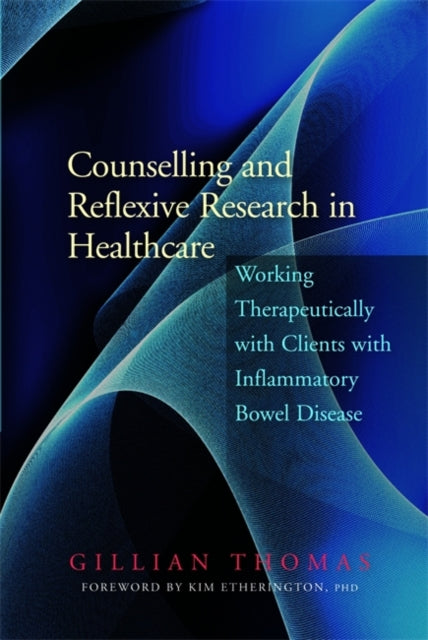 Book cover of: Counselling and Reflexive Research in Healthcare. By: Thomas., Gillian Thomas