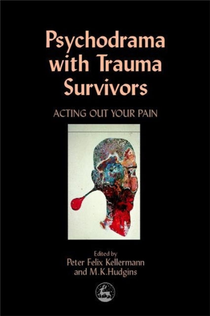 Book cover of: Psychodrama with Trauma Survivors
