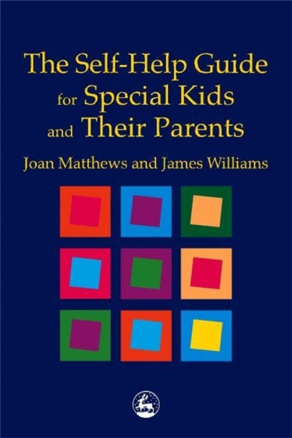 Book cover of: Self-Help Guide for Special Kids and their Parents
