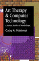 Book cover of: Art Therapy and Computer Technology. By: Cathy A. Malchiodi