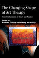Book cover of: Changing Shape of Art Therapy