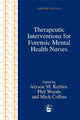 Book cover of: Therapeutic Interventions for Forensic Mental Health Nurses