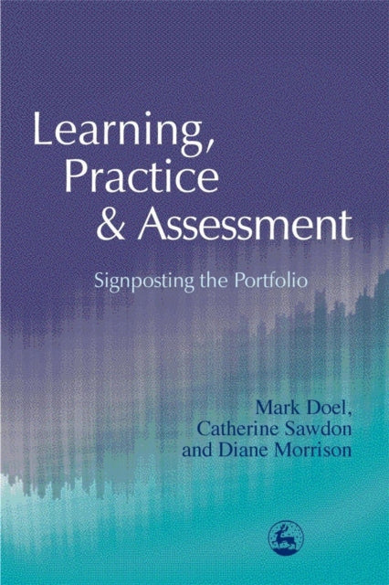 Book cover of: Learning, Practice and Assessment. By: Mark Doel