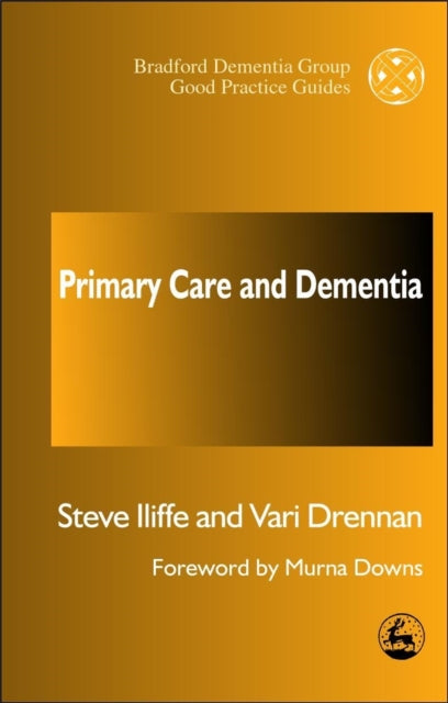Book cover of: Primary Care and Dementia. By: Steve Iliffe