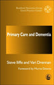 Book cover of: Primary Care and Dementia. By: Steve Iliffe