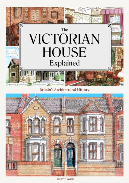 Book cover of: Victorian House Explained. By: Trevor Yorke