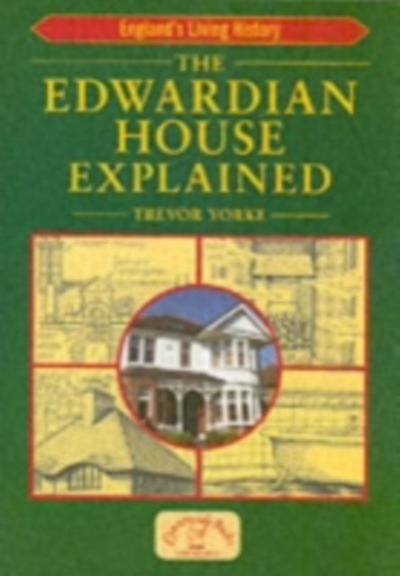 Edwardian House Explained