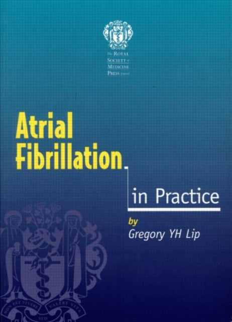 Book cover of: Atrial Fibrillation in Practice. By: Lip