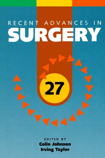 Book cover of: Recent Advances in Surgery 27. By: C. D. Johnson