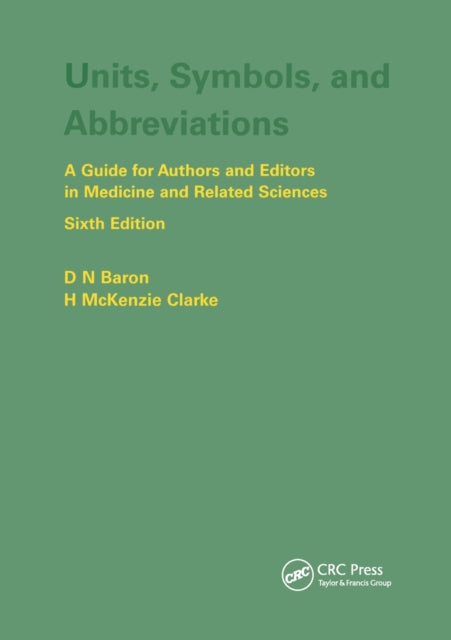 Book cover of: Units, Symbols, and Abbreviations: A Guide for Authors and Editors in Medicine and Related Sciences, Sixth edition