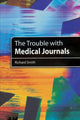 Book cover of: Trouble with Medical Journals. By: Richard Smith