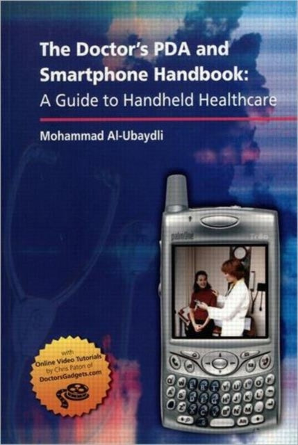 Book cover of: Doctor's PDA and Smartphone Handbook: A Guide to Handheld Healthcare. By: Mohammad Al-Ubaydli