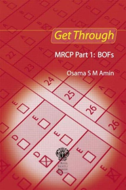 Book cover of: Get Through MRCP Part 1: BOFs. By: Osama S. M. Amin