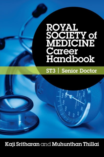 Book cover of: Royal Society of Medicine Career Handbook: ST3 - Senior Doctor. By: Kaji Sritharan
