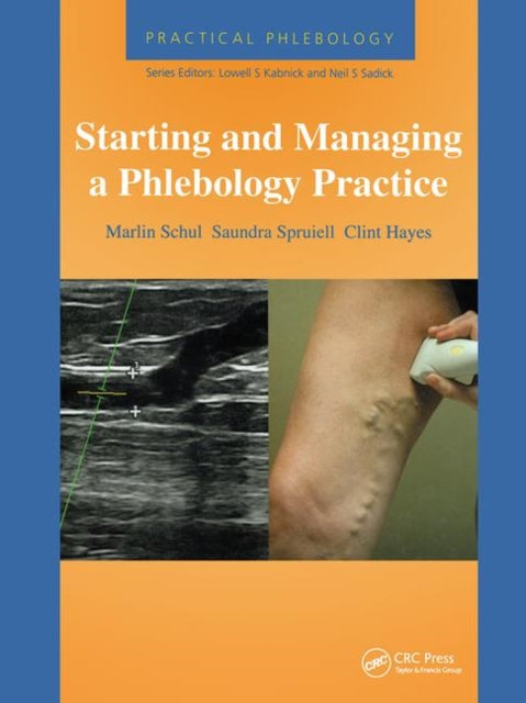 Book cover of: Practical Phlebology: Starting and Managing a Phlebology Practice. By: Marlin Schul