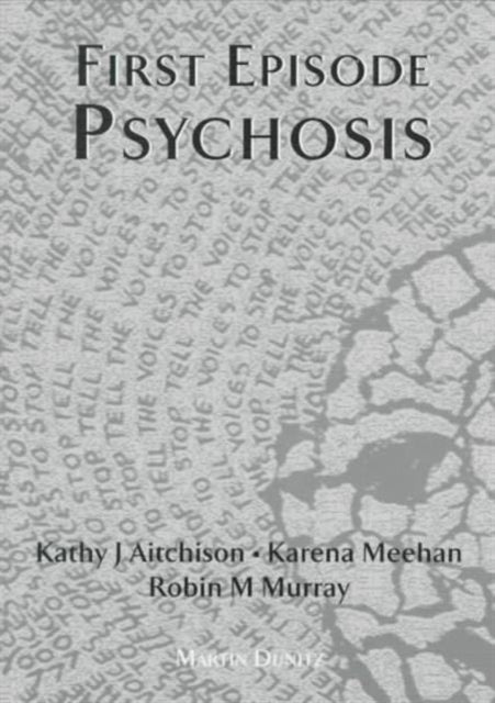 Book cover of: First Episode Psychosis. By: K. Aitchison