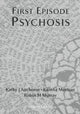 Book cover of: First Episode Psychosis. By: K. Aitchison