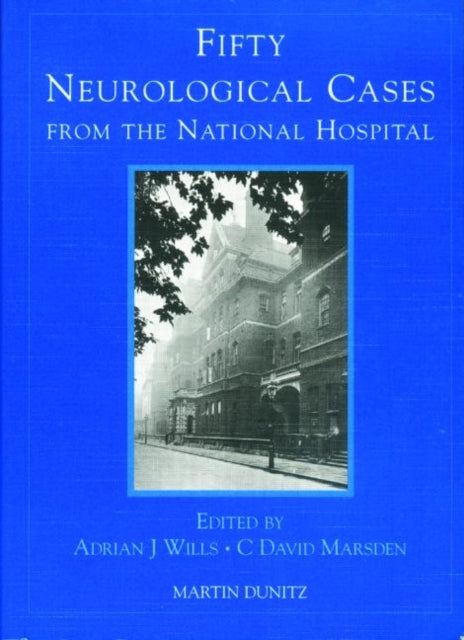 Book cover of: Fifty Neurological Cases from the National Hospital. By: C. David Marsden