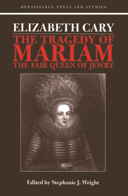Book cover of: Elizabeth Cary: The Tragedy of Mariam. By: Elizabeth Cary