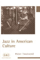 Book cover of: Jazz in American Culture