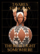 Book cover of: Tavares Strachan: There is Light Somewhere. By: Tavares Strachan