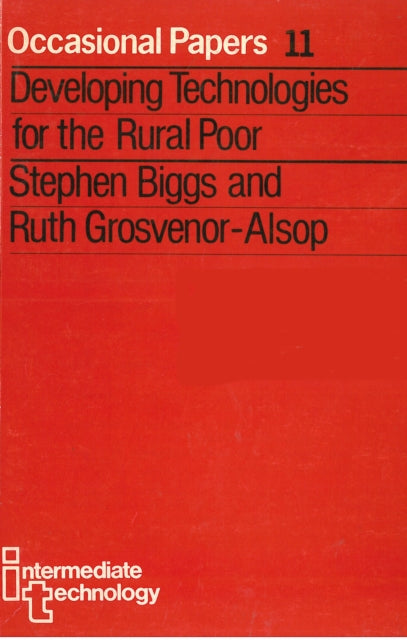Book cover of: Developing Technologies for the Rural Poor. By: Stephen Biggs