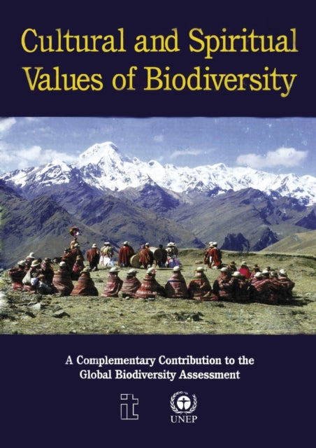 Book cover of: Cultural and Spiritual Values of Biodiversity. By: Darrell A. Posey