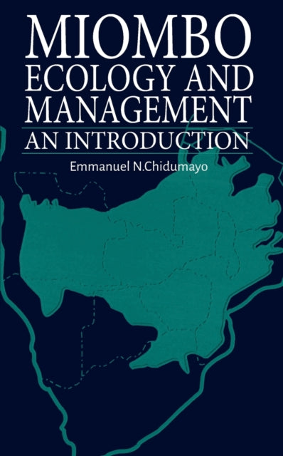 Book cover of: Miombo Ecology and Management. By: Emmanuel N. Chidumayo