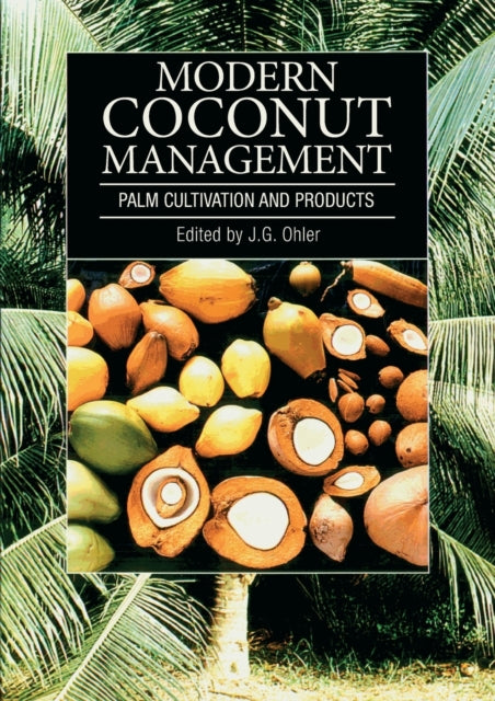 Book cover of: Modern Coconut Management. By: Johan G. Ohler