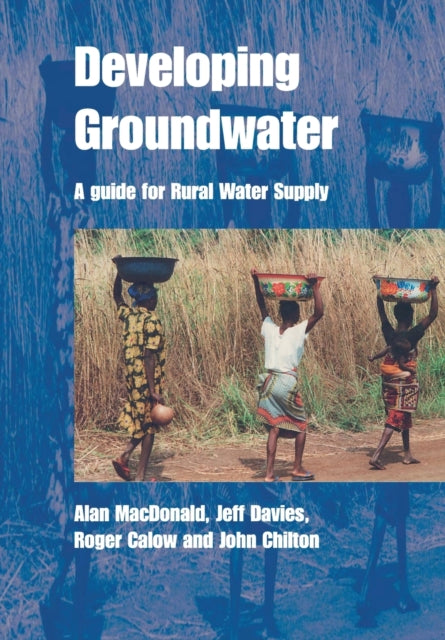 Book cover of: Developing Groundwater. By: Alan MacDonald