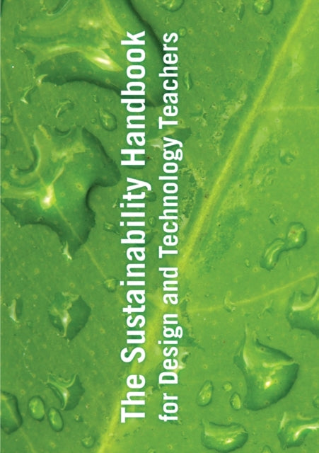 Book cover of: Sustainability Handbook for Design & Technology Teachers