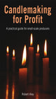 Book cover of: Candlemaking for Profit. By: Robert Aley
