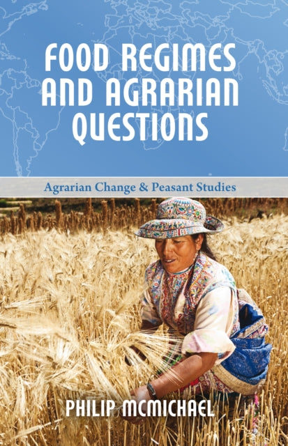 Book cover of: Food Regimes and Agrarian Questions. By: Philip McMichael