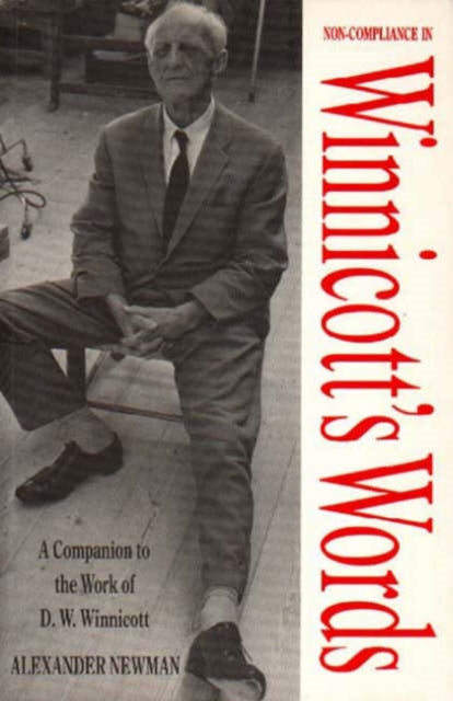 Book cover of: Non-compliance in Winnicott's Words