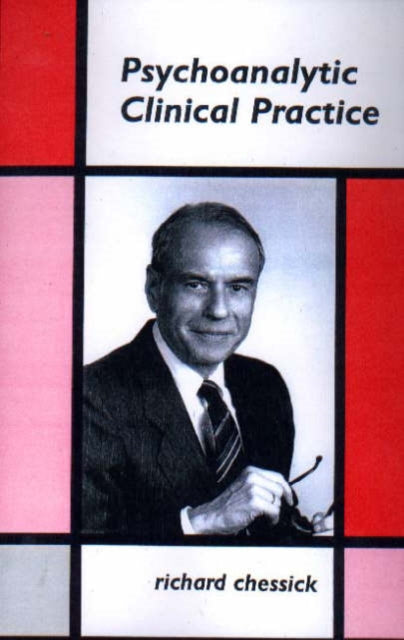Book cover of: Psychoanalytic Clinical Practice. By: Richard Chessick