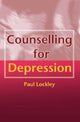 Book cover of: Counselling for Depression. By: Paul Lockley