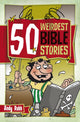 Book cover of: 50 Weirdest Bible Stories