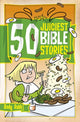 Book cover of: 50 Juiciest Bible Stories. By: Andy Robb