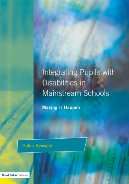 Book cover of: Integrating Pupils with Disabilities in Mainstream Schools