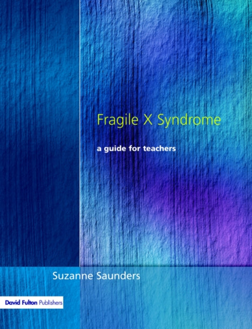 Book cover of: Fragile X Syndrome. By: Suzann Saunders