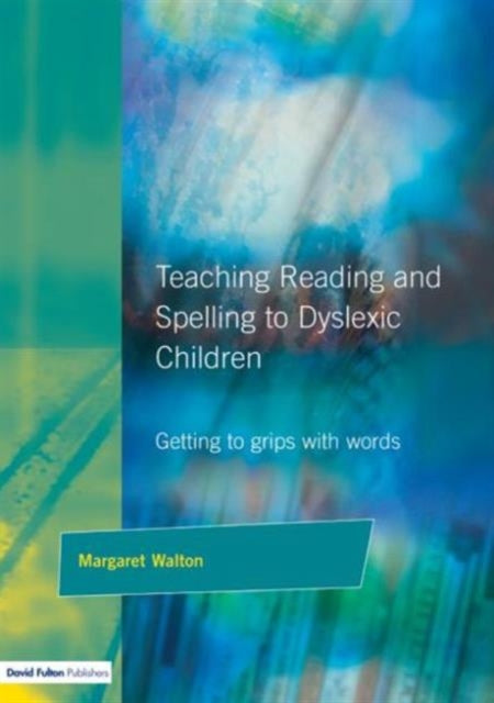 Book cover of: Teaching Reading and Spelling to Dyslexic Children