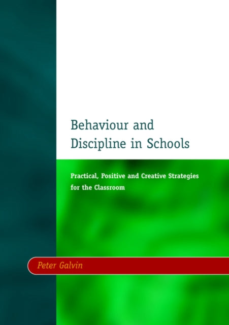 Book cover of: Behaviour & Discipline in Schools, Two. By: Galvin