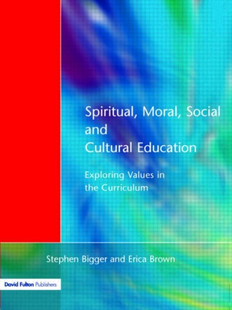 Book cover of: Spiritual, Moral, Social, & Cultural Education. By: Bigger