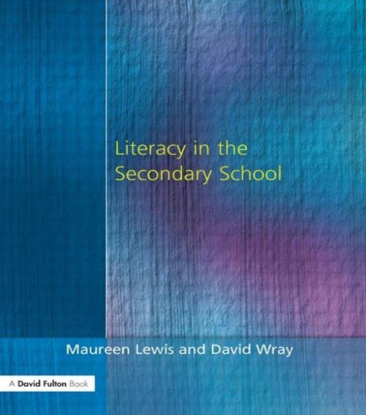 Book cover of: Literacy in the Secondary School. By: Lewis