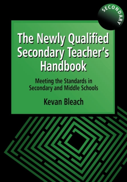 Book cover of: Newly Qualified Secondary Teacher's Handbook. By: Kevan Bleach